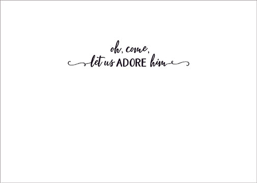 Oh, Come, Let us Adore him